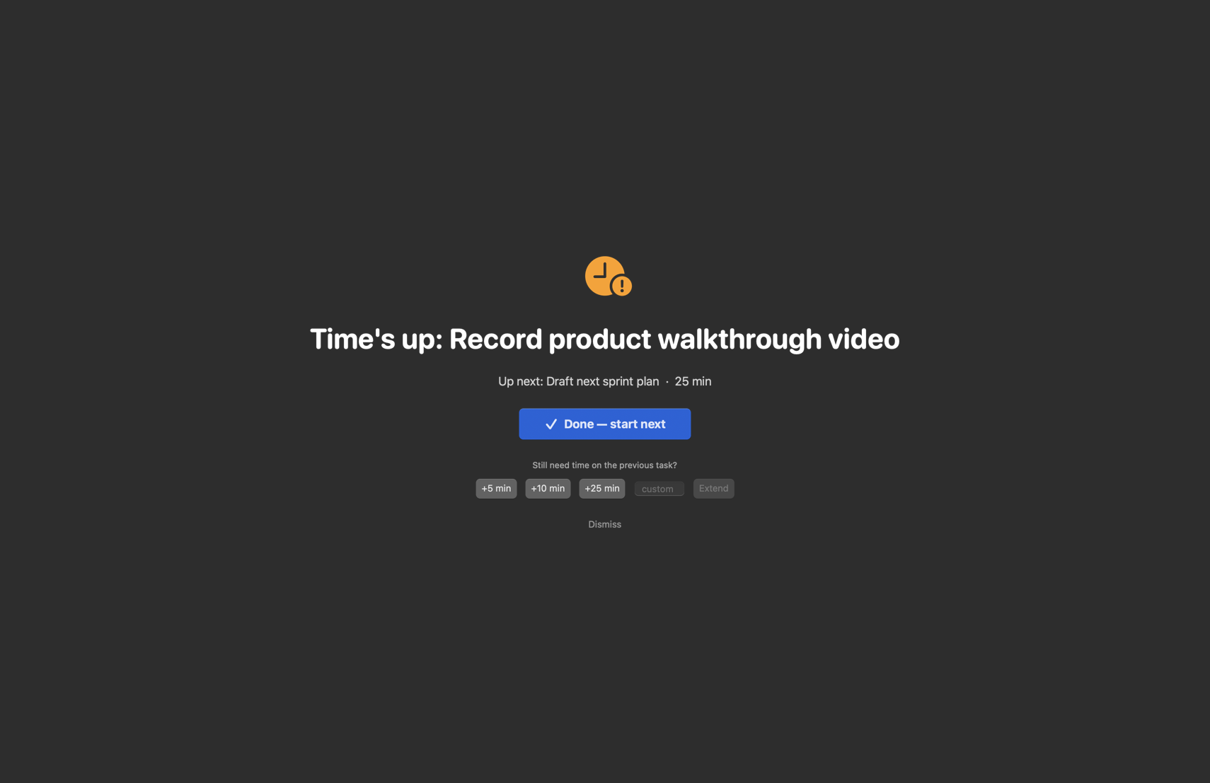 The full-screen takeover when a task's time is up: done and start next, or admit to needing more time